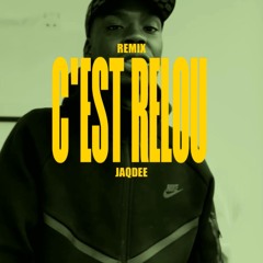CEST RELOU - Remix by JAQDEE