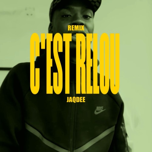 CEST RELOU - Remix by JAQDEE