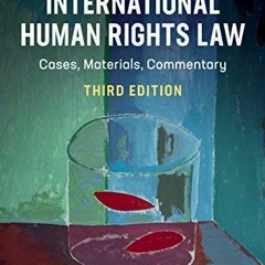 GET PDF 📘 International Human Rights Law: Cases, Materials, Commentary by  Olivier D