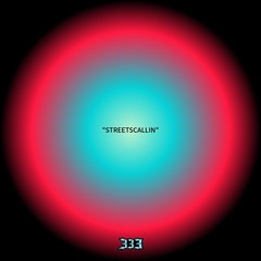 “STREETSCALLIN”