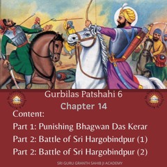 99 Gurbilas Patshahi 6 Chapter 14 Part 3- Battle Of Sri Hargobindpur (2)