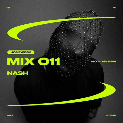 NȺSH — SHTEKER: HOMEWORK MIX 011