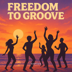 Freedom to Groove