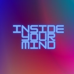Inside Your Mind