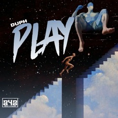Duph - PLAY (Original Mix)