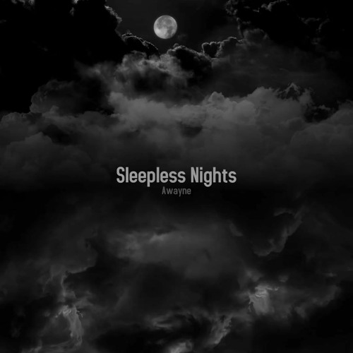 Awayne - Sleepless Nights