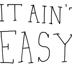 It Aint Easy (To fall in love)