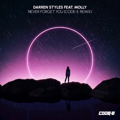 Darren Styles feat. Molly - Never Forget You (Code-E Remix)