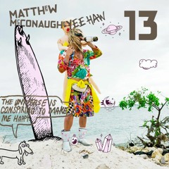 Take #13 - Matthew McConaugheYEEHAW
