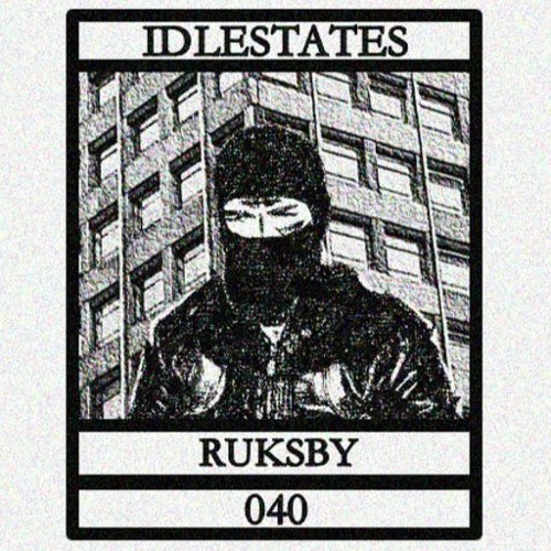 IDLESTATES040 - Ruksby