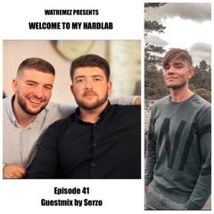 Welcome To My Hardlab - Episode 41 (Guestmix By Serzo)