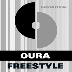 Oura - Freestyle - SAVORY043