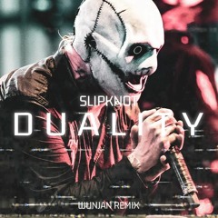 Slipknot - Duality [Wunjan Remix] [FREE DOWNLOAD]