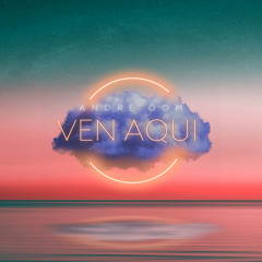 VEN AQUI (official audio)