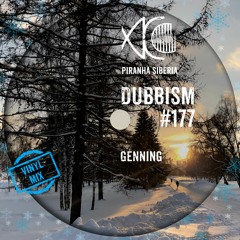 DUBBISM #177 - Genning