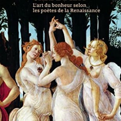 [Télécharger le livre] Carpe Diem: L'art Du Bonheur Selon Les Poètes De La Renaissance en format