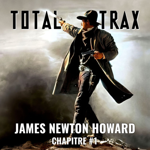 James Newton Howard – Chapitre #1