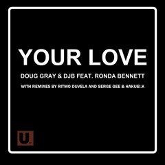 Your Love-Doug Gray & DJB Ft. Ronda Bennett (Doug's Electrovamp Mix) Short Preview