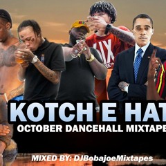 Dancehall Mix October 2022 {Kotch E Hat}| Vagilant, Squash, Skeng, Vybz Kartel, Rhumba, Bayka, Kraff