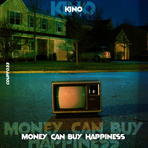 Kino - Money Can Buy Happiness [COUPF033]