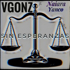 Sin Esperanzas (feat. Naiara & Yanco)