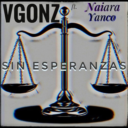 Sin Esperanzas (feat. Naiara & Yanco)