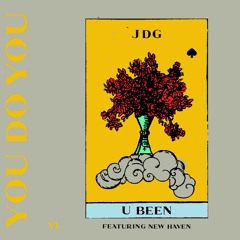 U Been (feat. New Haven)