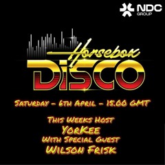 HorseBox Disco - With Host YorKee And Special Guest Wilson Frisk 06.04.24