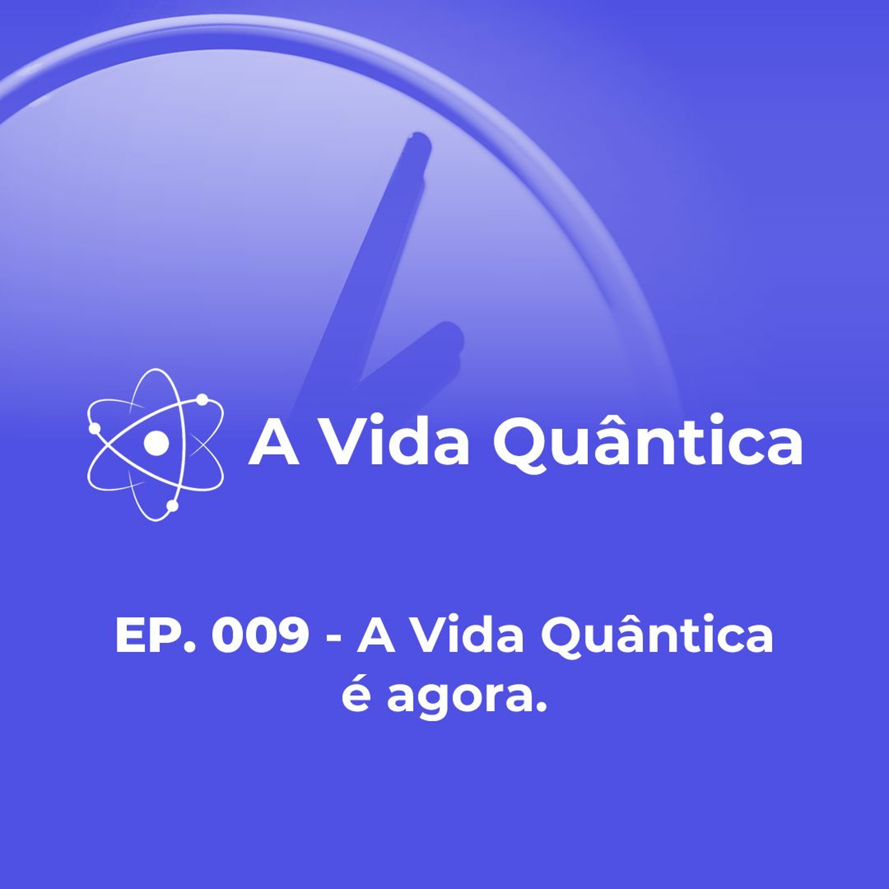 A Vida Quântica
