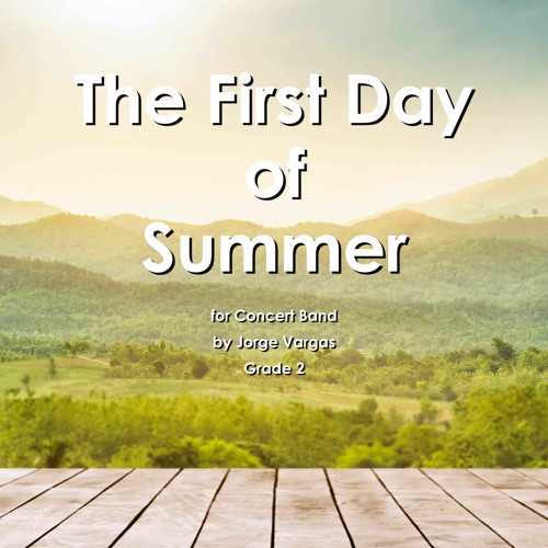 The First Day Of Summer by Jorge Vargas (Concert Band, Gr. 2, RSM Publications)