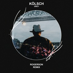 Kölsch - Grey (Rogerson Remix) [FREE DOWNLOAD] Supported by NGHTMRE & SLANDER!