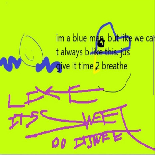 like a faucet, like a stream, like sum steam