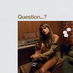 question...- taylor swift