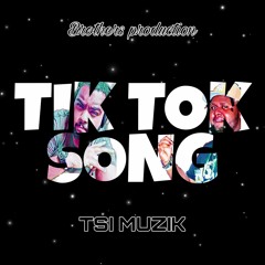 Brothers Production - Tik Tok Song (2021)