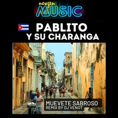 Muevete Sabroso (Remix by Dj Venot) - Pablito y su Charanga