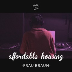 Affordable Housing - Frau Braun