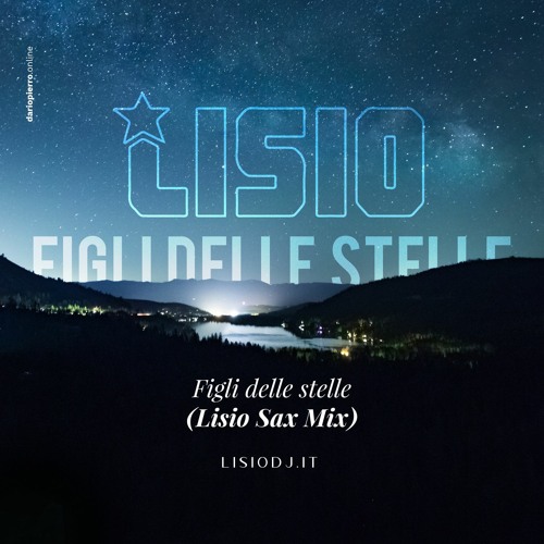 Stream Figli delle Stelle Alan Sorrenti & Anane Vega (LISIO SAX MIX) by  Lisio