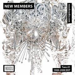 New Members x Noods Radio - 01/09/2020