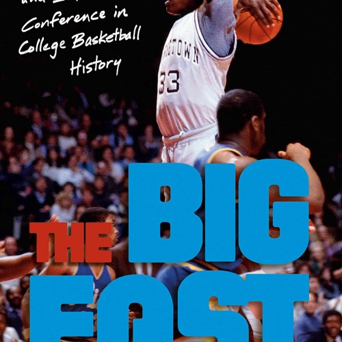 E-book download The Big East: Inside the Most Entertaining and Influential