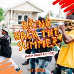 Bring Back The Summer (Dirty South Edition)