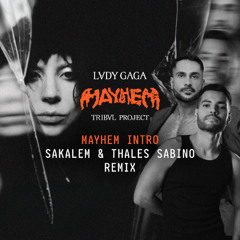 Lady Gaga - Mayhem Intro (Sakalem & Thales Sabino Remix)