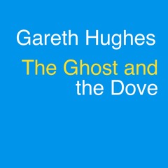 The Ghost and the dove