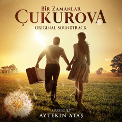 Bir Zamanlar Çukurova (Main Title)