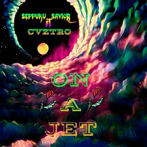 SEPPUKU SAVIOR FT CVZTRO   ON A JET Prod.jackpot