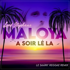 Lord Stéphane - Maloya A Soir Lé La (Le SaÄrK' Reggae Remix)