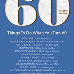 [Read] PDF EBOOK EPUB KINDLE 60 Things To Do When You Turn 60, Second Edition - 60 Ac