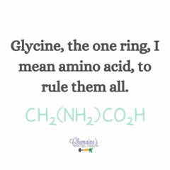 #316 My favorite amino acids - #2 Glycine the magic bullet.