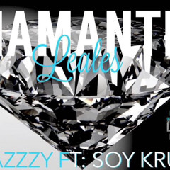 Diamantes Leales - Blazzzy ft Soy Krude💎