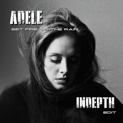 Adele - Set fire to the rain (INDEPTH Hard Edit)
