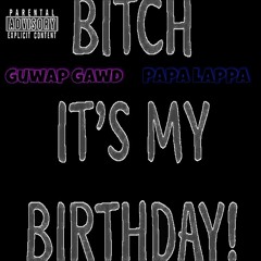 My Birthday feat Papa Lappa
